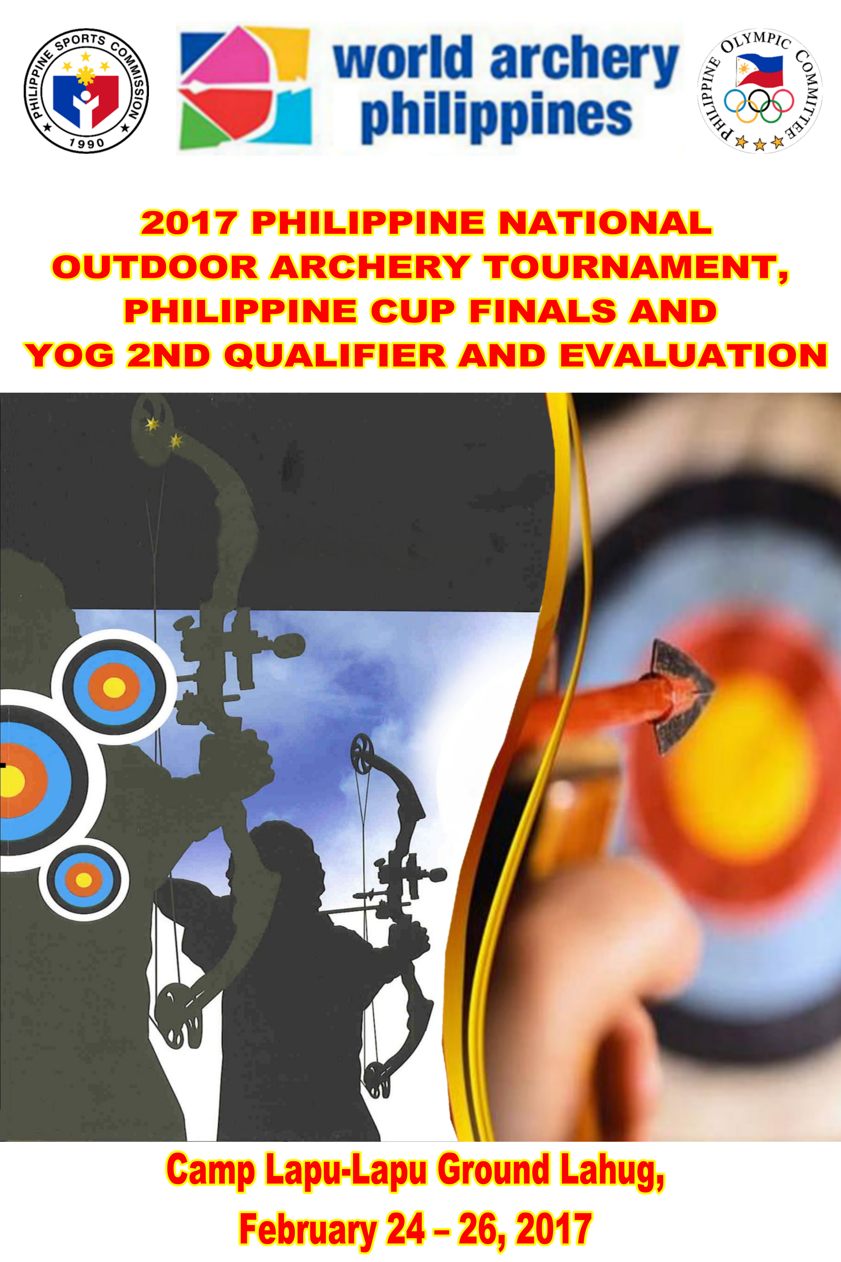  2017 PHILIPPINE NATIONAL OUTDOOR ARCHERY TOURNAMENT,   PHILIPPINE CUP FINALS AND YOG 2ND QUALIFIER AND EVALUATION